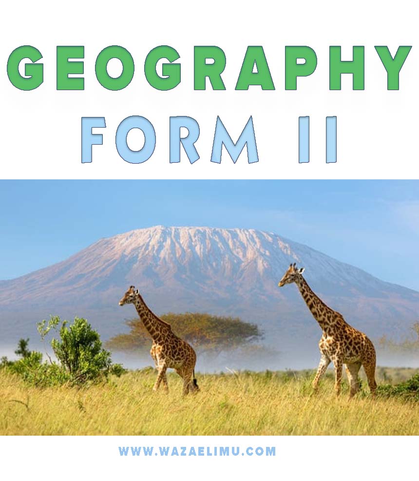 NOTES ZOTE GEOGRAPHY - FORM 2