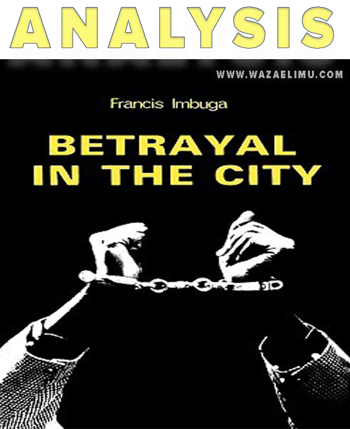 Betrayal in The City By Francis Imbuga (Analysis)